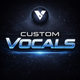 Custom Vocal Order