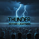 Thunder Before Lightning