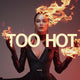 Too Hot
